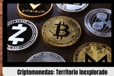 Criptomonedas: Territorio Inexplorado