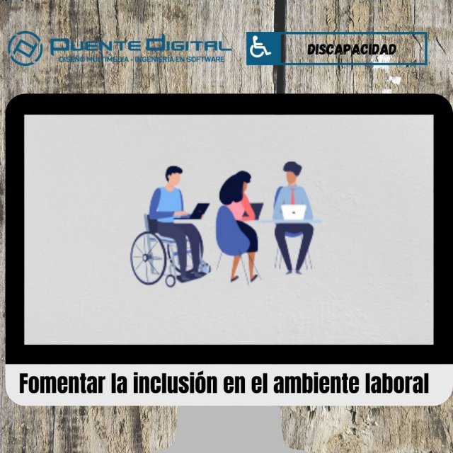 Como fomentar la inclusión en el ambiente laboral